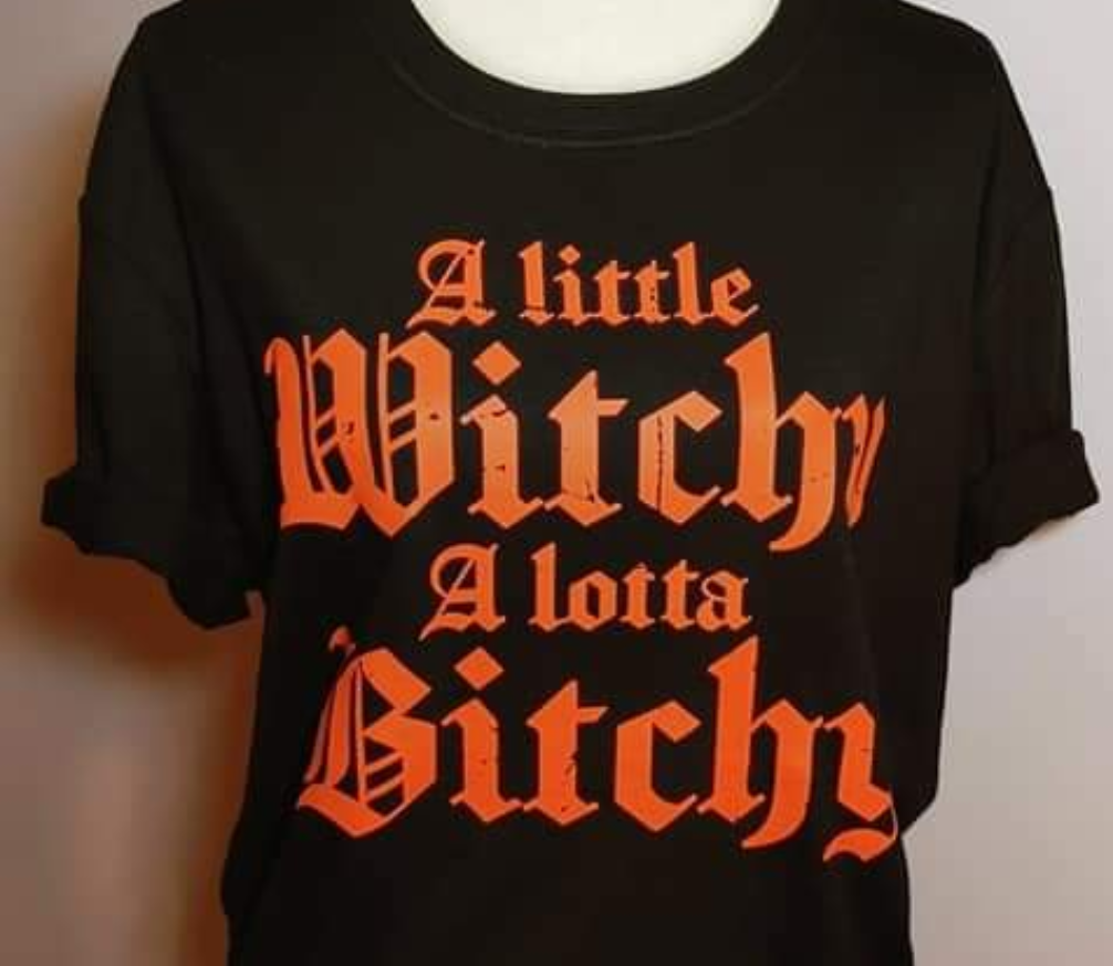 A Little Witchy Alotta Bitchy