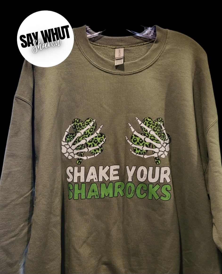 Shake your Shamrocks Sweatshirt