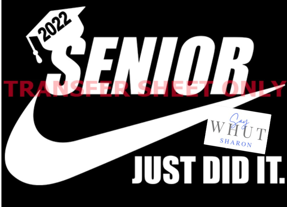Senior Just Did It (White Font)
